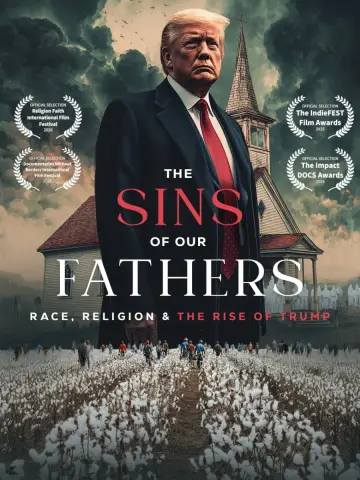 Постер к фильму "The Sins of our Fathers: Race, Religion, and the Rise of Trump" #866154