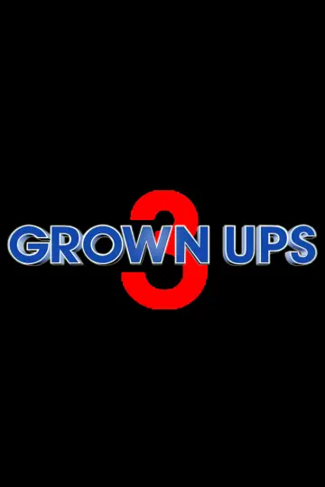 Grown Ups 3 постер