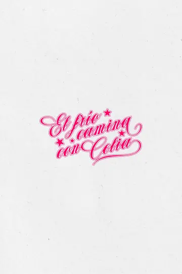 Постер к фильму "El frío camina con Celia" #777134
