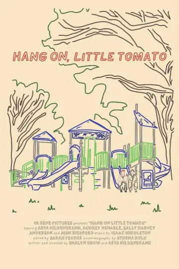 Hang On, Little Tomato постер