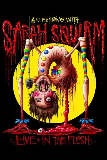 Постер к фильму "Sarah Squirm: Live + in the Flesh" #603713