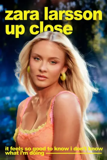 Постер к фильму "Zara Larsson - Up Close" #602895