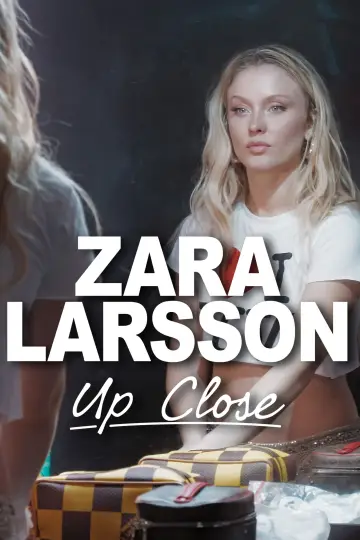 Постер к фильму "Zara Larsson - Up Close" #602896