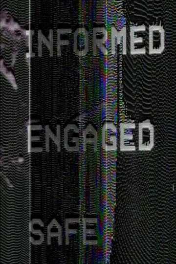 Постер к фильму "Informed. Engaged. Safe." #539507