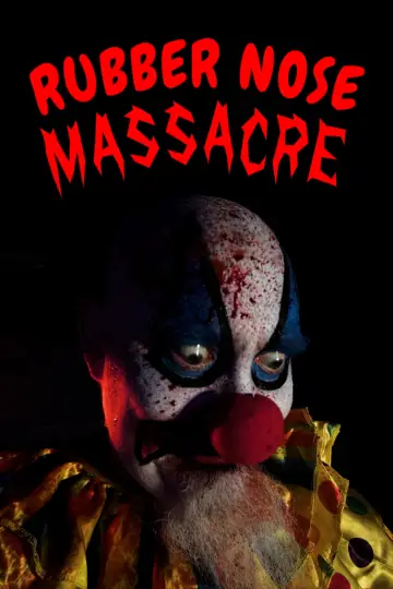 Постер к фильму "Rubber Nose Massacre" #794852