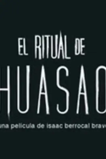 Постер к фильму "El Ritual de Huasao" #921599