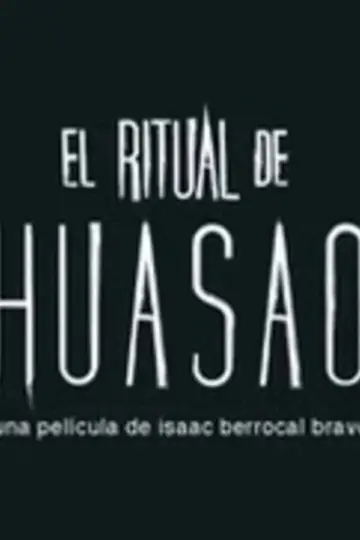 Постер к фильму "El Ritual de Huasao" #921600