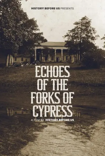 Постер к фильму "Echoes of The Forks of Cypress" #1196039