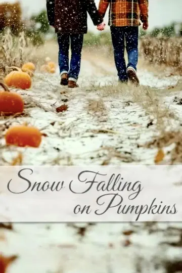 Постер к фильму "Snow Falling on Pumpkins" #691689