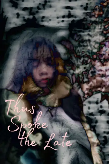 Постер к фильму "Thus Spoke the Late" #541908