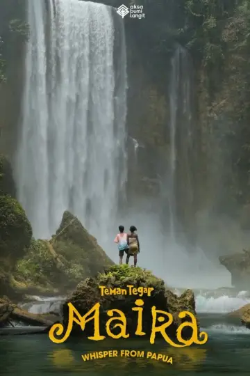 Постер к фильму "Teman Tegar: Maira - Whisper From Papua" #544676