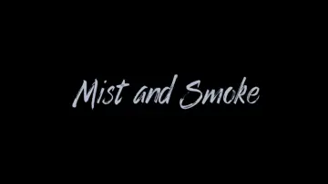 Задник к фильму "Mist and Smoke" #1171994