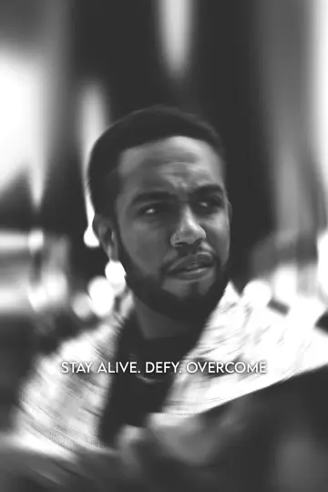 Постер к фильму "Stay Alive. Defy. Overcome" #822838