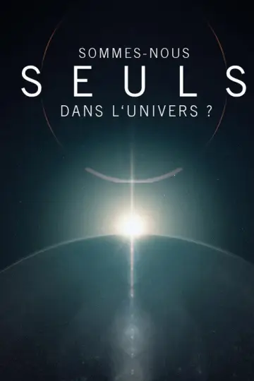 Постер к фильму "Sommes-nous seuls dans l