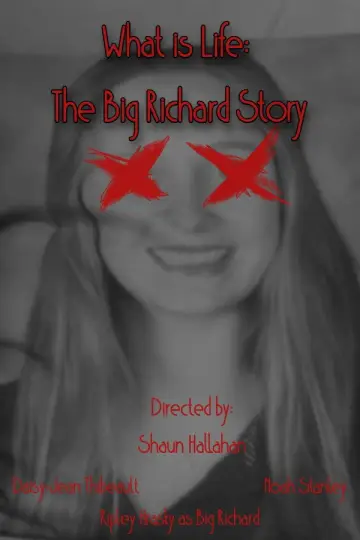 What is Life: The Big Richard Story постер