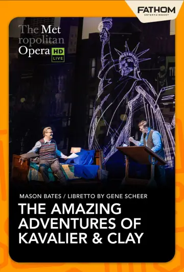 Постер к фильму "The Metropolitan Opera: The Amazing Adventures of Kavalier & Clay" #543786