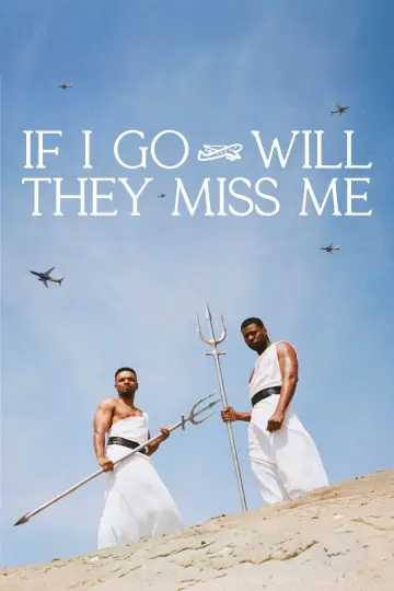 If I Go Will They Miss Me постер