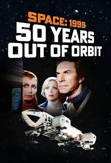Space: 1999 - 50 Years Out of Orbit