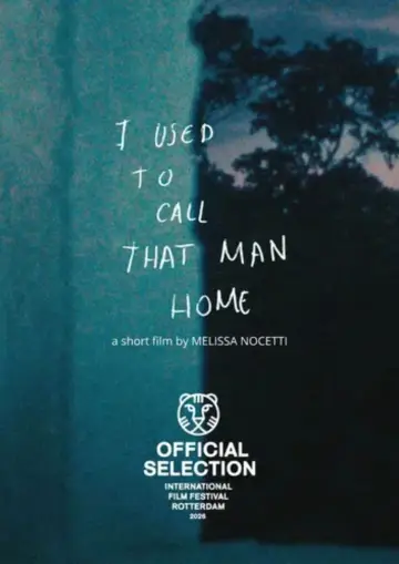Постер к фильму "I Used to Call That Man Home" #575958