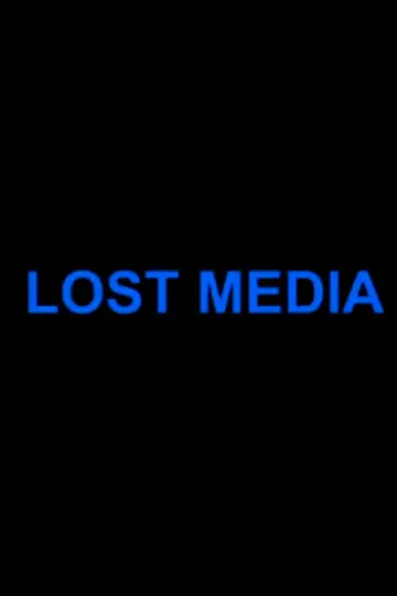 Постер к фильму "Lost Media" #1170156