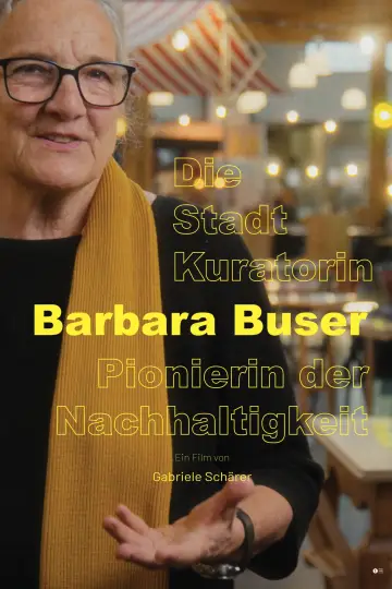 Постер к фильму "Barbara Buser – Pionierin der Nachhaltigkeit" #554620