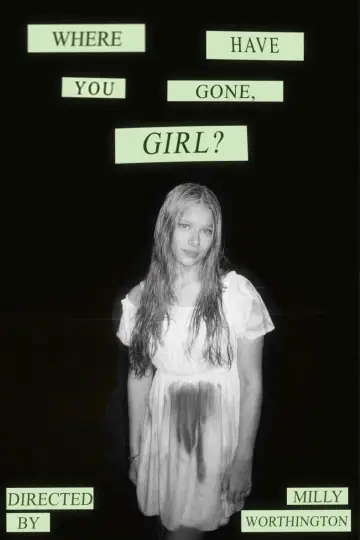 Постер к фильму "Where Have You Gone, Girl?" #544661