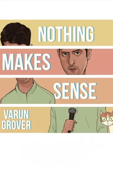 Постер к фильму "Varun Grover: Nothing Makes Sense" #543602