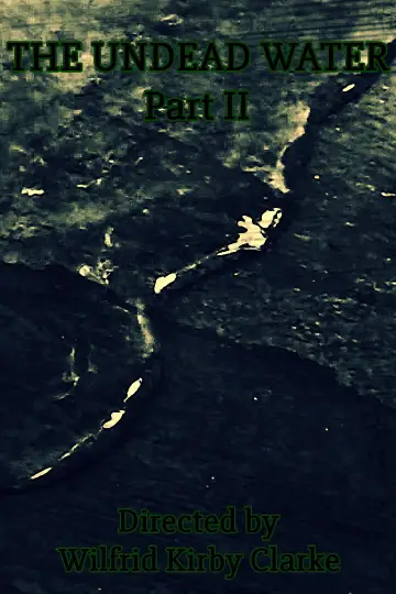 The Undead Water - Part II постер