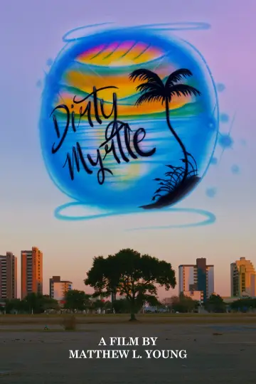 Постер к фильму "Dirty Myrtle" #965465