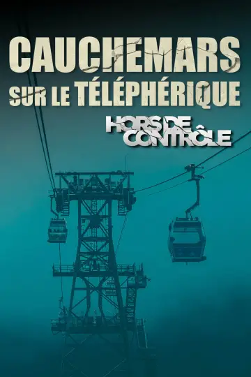 Постер к фильму "Cauchemars sur le téléphérique" #565041