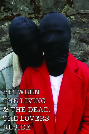 Between The Living & The Dead, The Lovers Reside