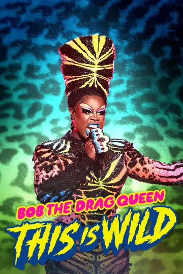 Постер к фильму "Bob the Drag Queen: This is Wild" #1151857