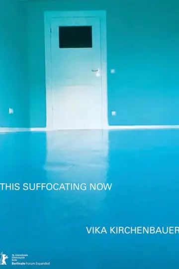Постер к фильму "This Suffocating Now" #1139501