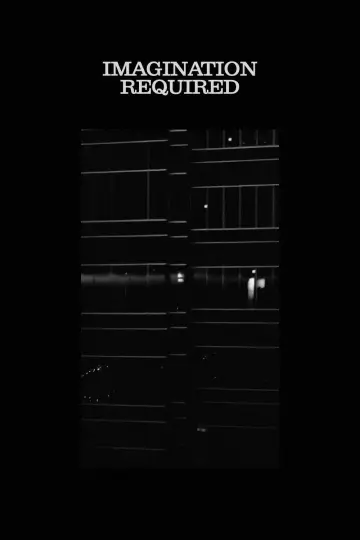 Постер к фильму "Imagination Required" #573765