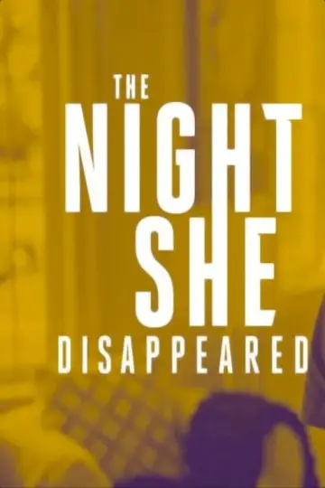 Постер к фильму "The Night She Disappeared" #544731