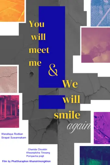 Постер к фильму "You will meet me and we will smile again" #573671