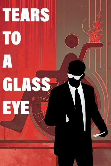 Постер к фильму "Tears to a Glass Eye" #584399