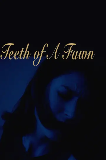 Постер к фильму "Teeth of A Fawn" #953733