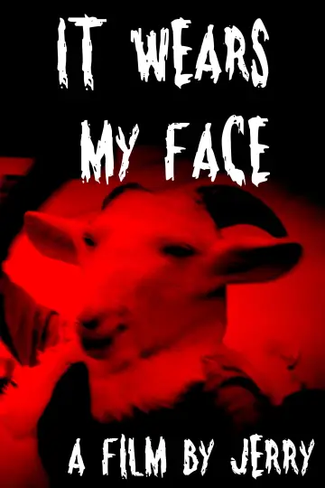 Постер к фильму "It Wears My Face (Give it Back)" #542974