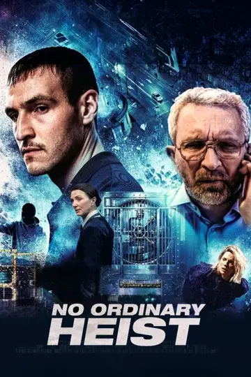 Постер к фильму "No Ordinary Heist" #769501