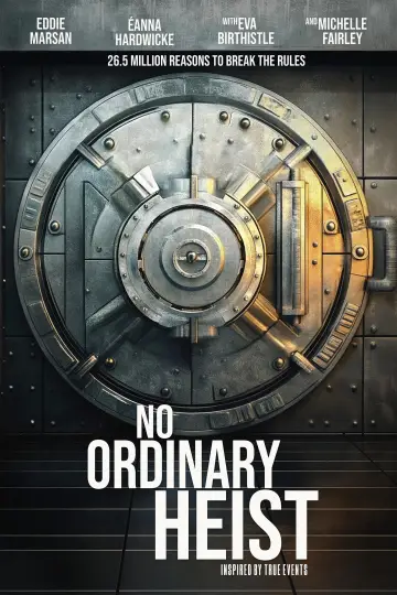 Постер к фильму "No Ordinary Heist" #832746