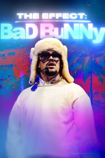 The Effect: Bad Bunny постер