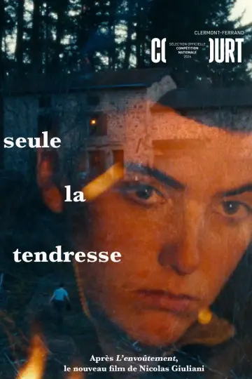 Постер к фильму "Seule la tendresse" #543861