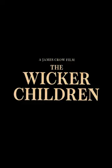 Постер к фильму "The Wicker Children" #834169