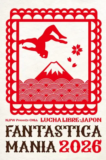 Постер к фильму "NJPW Presents CMLL Fantastica Mania 2026 - Day 6" #539894