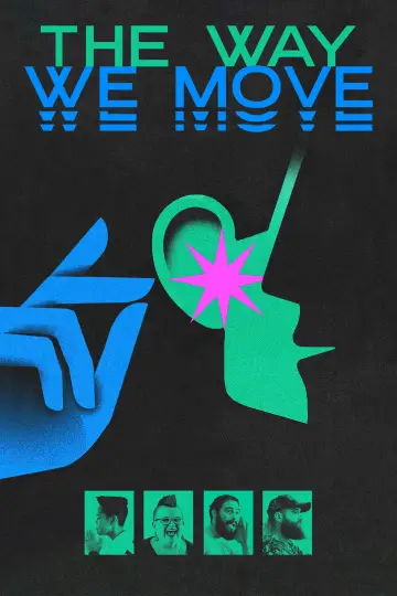 Постер к фильму "The Way We Move" #1142565
