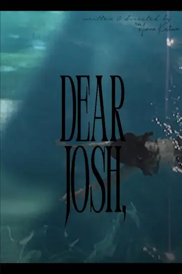 Постер к фильму "Dear Josh," #559576