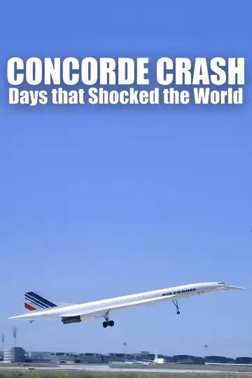 Постер к фильму "Days that Shocked the World: Concorde Crash" #1533130