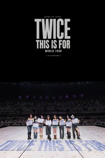 За кулисами: TWICE THIS IS FOR WORLD TOUR в Гаосюне постер