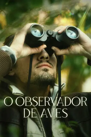 Постер к фильму "O Observador de Aves" #570861